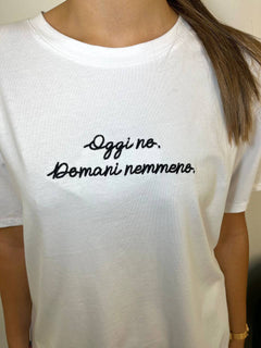 T-Shirt "Oggi No"